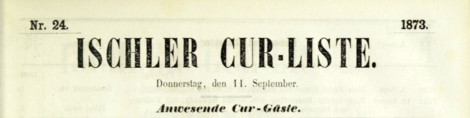 Archivbild 1: Ischler Cur-Liste, Donnerstag, den 11. September 1873, Titelblatt