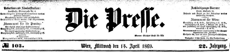 Archivbild: Die Presse, Wien, Mittwoch, den 14. April 1869; Titelseite
